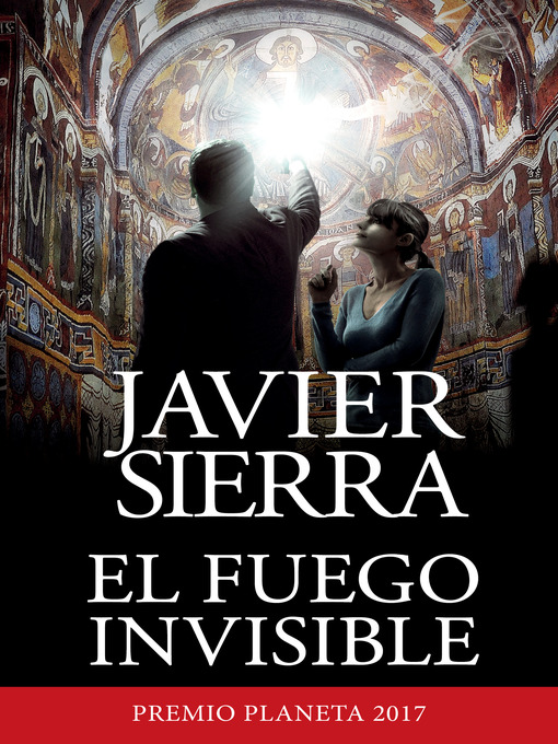 Title details for El fuego invisible by Javier Sierra - Available